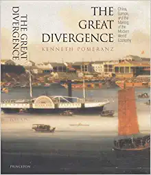 The Great Divergence: China, Europe, and the Making of the Modern World Economy