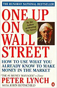 One up on Wall Street: How to Use What You Already Know to Make Money in the Market