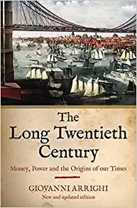 The Long Twentieth Century: Money, Power, and the Origins of Our Times